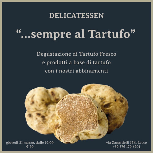 "...Sempre al Tartufo" Menu Degustazione di Tartufo Fresco e Prodotti al Tartufo