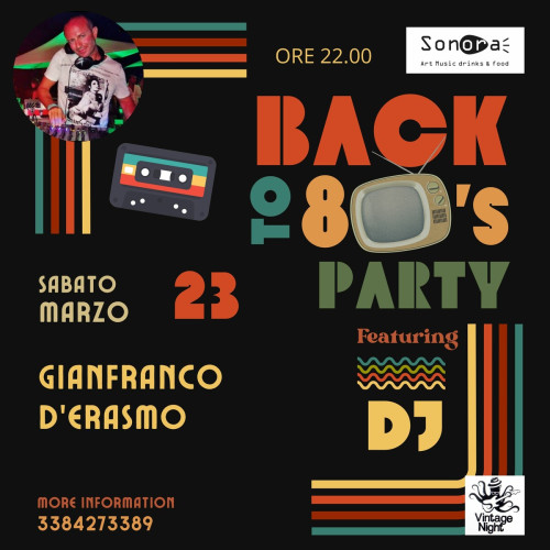 Back to 80's Party: Gianfranco Derasmo dj set