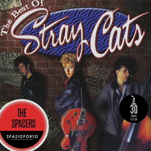 THE SPACERS play The best of STRAY CATS  + MISSPIA dj set