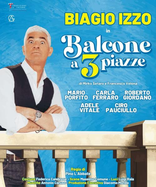 Biagio Izzo in Balcone a Tre Piazze