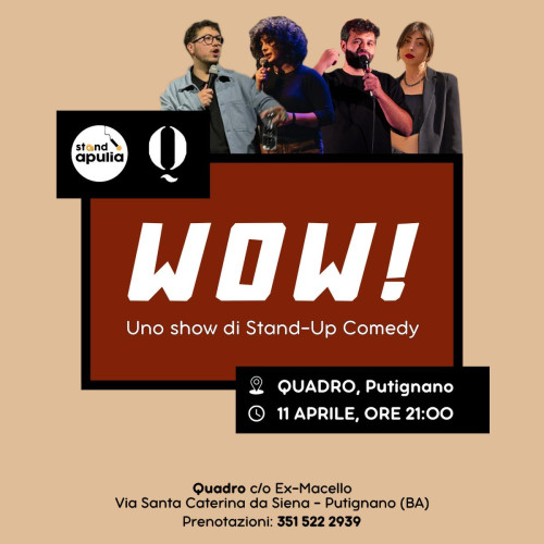WOW! Uno show di Stand-Up Comedy // Stand Apulia a QUADRO