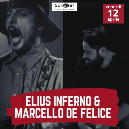 Il blues sanguigno di Elius Inferno & Marcello De Felice Live plus Ciro Merode dj set