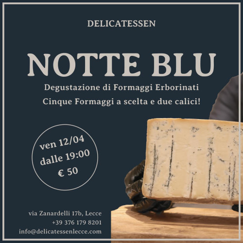 Delicatessen: Notte Blu, degustazione formaggi erborinati