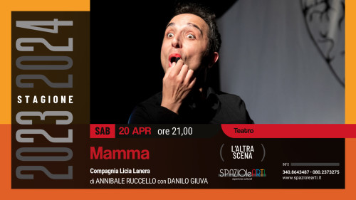 MAMMA  con  Danilo Giuva - Compagnia Licia Lanera
