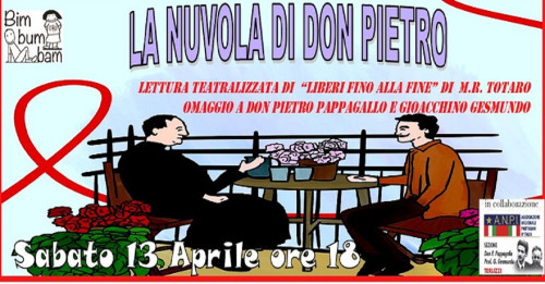 LA NUVOLA DI DON PIETRO. Lettura teatralizzata di "Liberi fino alla fine"