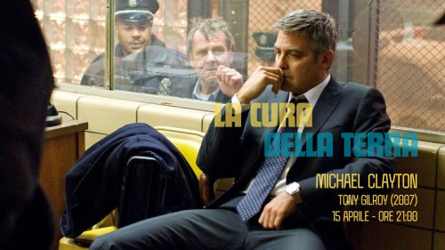 La cura della terra #2 - Michael Clayton (Tony Gilroy, 2007)