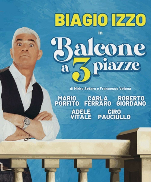 Biagio Izzo - Balcone a 3 piazze