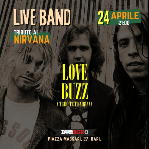 Love Buzz a tribute to Nirvana Live at BurBeero