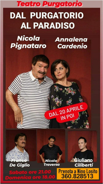 Giunti al capolinea! -- "DAL PURGATORIO AL PARADISO" è l'ultima commedia comica che NICOLA PIGNATARO porterà on stage prina che lo storico  Teatro chiude il 12 Maggio dopo 50 Anni di attività.