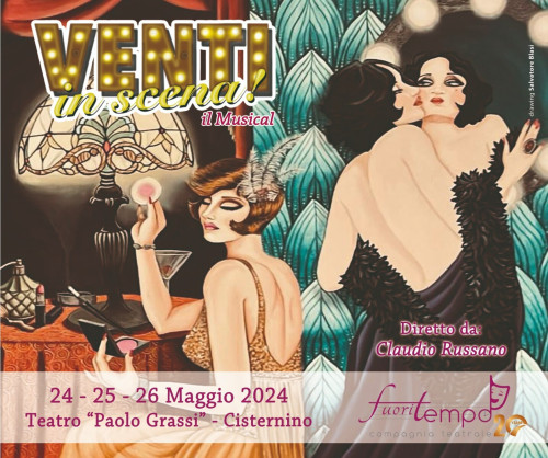 "VENTI, on stage!", il musical - diretto da Claudio Russano