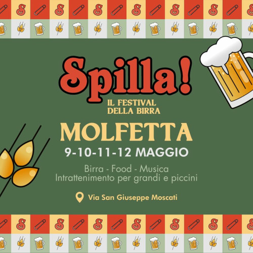 Spilla Festival 2024. Dal 9 al 12 maggio a Molfetta la festa della birra di primavera. Ospite speciale il comico youtuber Daniele Condotta.