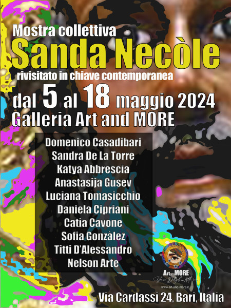 "Sanda Necòle" 5- 18 maggio Galleria ArtandMORE Bari