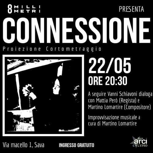 Proiezione Cortometraggio: CONNESSIONE - 8 Millimetri