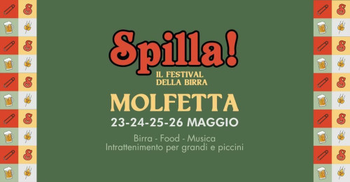 Spilla Festival 2024 tappa Marinara  Dal 23 al 26 maggio al Lungomare di  Molfetta la festa della birra di primavera.