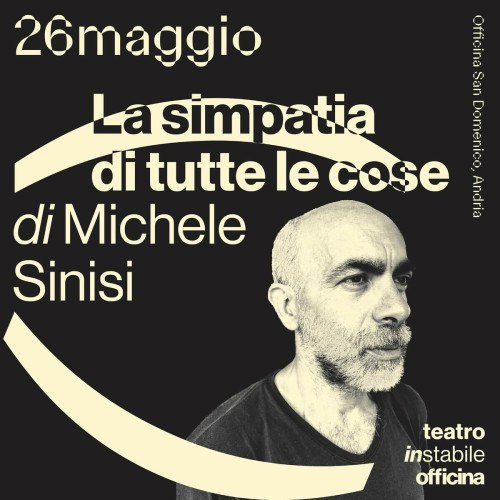 LA SIMPATIA DI TUTTE LE COSE di e con Michele Sinisi