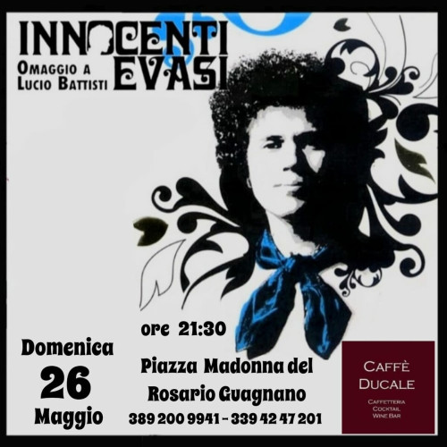 Innocenti Evasi Omaggio a Lucio Battisti