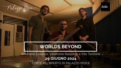 Worlds Beyond [vincitore bando PugliaRecords]