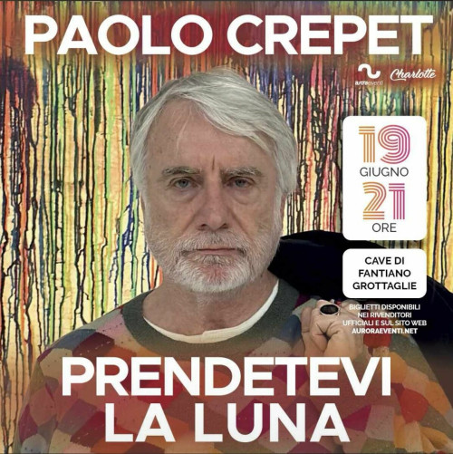 PAOLO CREPET - «Prendetevi la luna»