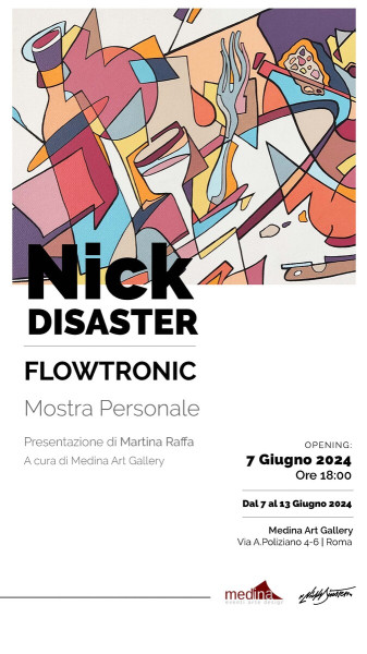Mostra Personale di Nick Disaster FlowTronic