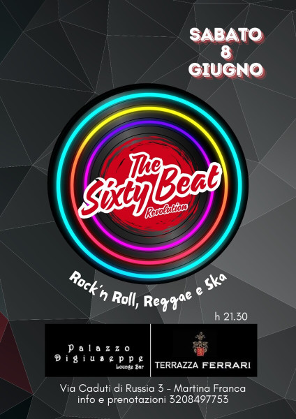 The Sixty Beat REVOLUTION #LIVE@Terrazza Ferrari, Palazzo Di Giuseppe-Martina Franca (Ta)