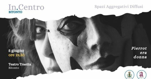 Sul palco del Teatro Traetta di Bitonto il progetto Pierrot era donna