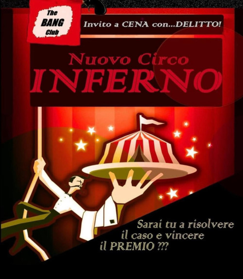 CENA CON DELITTO: Nuovo circo inferno