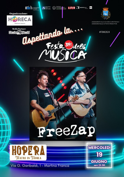 ASPETTANDO LA FESTA DELLA MUSICA EUROPEA FreeZap #LIVE@Hopera Teatri in tavola-Martina Franca (Ta)