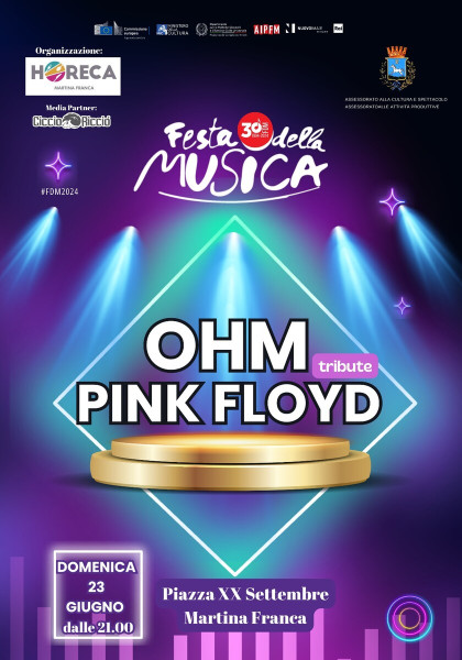 FESTA DELLA MUSICA EUROPEA 2024 MARTINA FRANCA Ohm Pink Floyd Tribute #LIVE@Piazza XX Settembre-Martina Franca (Ta)