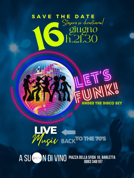Lets funk!under the disco sky_live Barletta