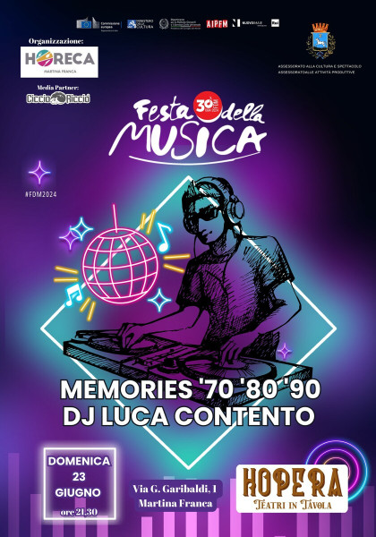 FESTA DELLA MUSICA EUROPEA 2024 MARTINA FRANCA  DJ Luca Rockola Memories '70 '80 '90@Hopera teatri in tavola-Martina Franca (Ta)