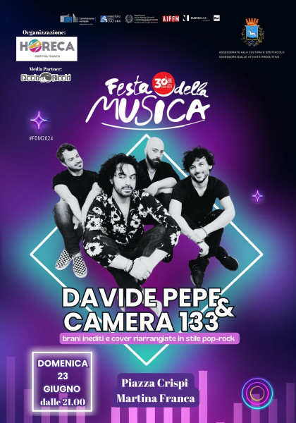 FESTA DELLA MUSICA EUROPEA 2024 MARTINA FRANCA (TA)  Davide Pepe & Camera 133 #LIVE@Piazza Crispi-Martina Franca (Ta)