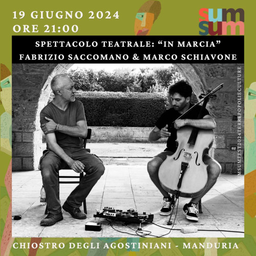 Teatro "In marcia" di e con Fabrizio Saccomanno e Marco Schiavone, mercoledì 19 giugno a Manduria nel Sum Sum Fest