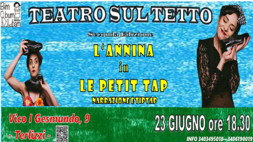 LE PETIT TAP di L'Annina per Teatro Sul Tetto