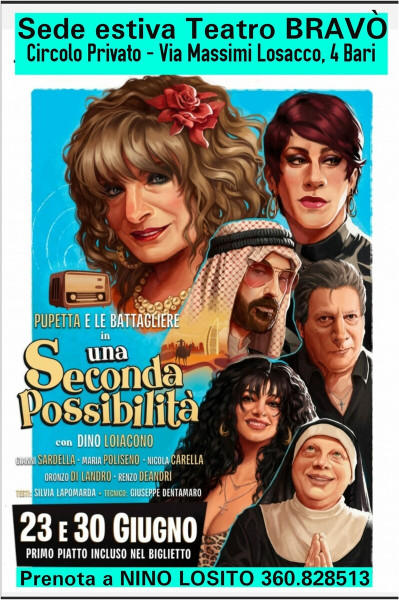 Primo Spettacolo Teatrale nella nuova sede estiva del Teatro BRAVO' di scena non poteva mancare la supercomia commedia di "PUPETTA e le Battagiere - Domenica 23 con replica il 30  Giugno h. 20:30