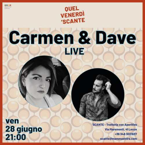 Quel Venerdì 'Scante Carmen & Dave live