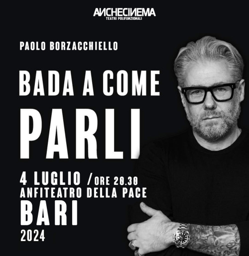 Paolo Borzacchiello torna a Bari con BADA A COME PARLI