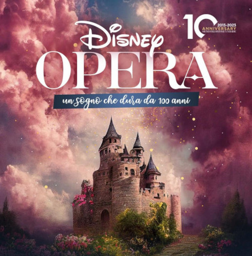 Disney Opera - Un sogno lungo 100 anni