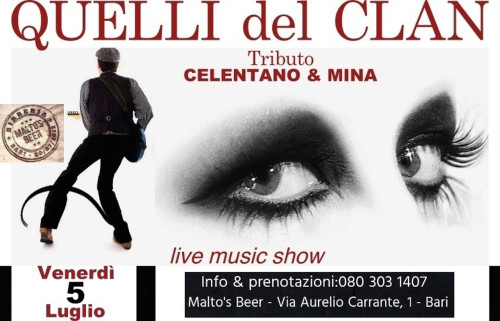 Concerto CELENTANO & MINA tributo by QUELLI  del CLAN at MALTO'S / BARI