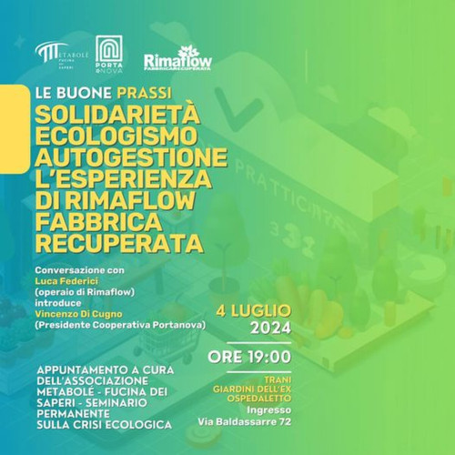 Solidarietà, ecologismo, autogestione: L'esperienza di "RIMAFLOW" la fabbrica recuperata