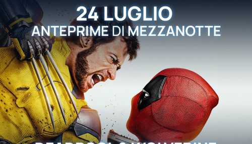 Polignano a Mare – FINALMENTE CI SIAMO a POLIGNANO A MARE  Anteprima di Mezzanotte di Deadpool & Wolverine  alle ore 00:01 della notte tra Martedì 23 e Mercoledì 24 Luglio SUPER ANTEPRIMA del nuovo film Marvel