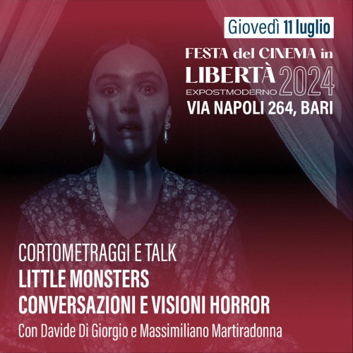 Little Monsters - Conversazioni e Visioni Horror - Festa del Cinema in Libertà 2024
