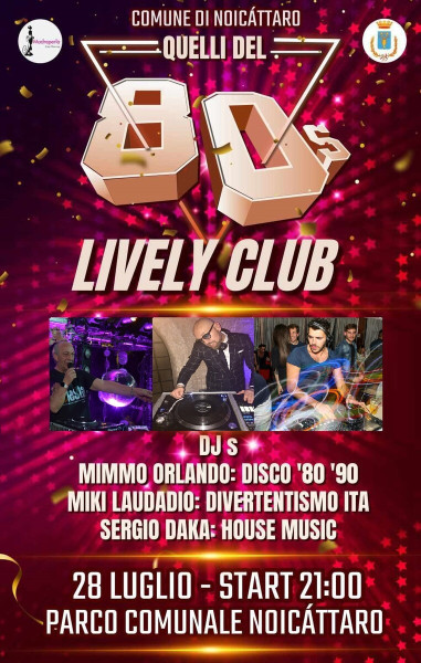 SERATA DISCO ANNI 80-90 CON I DJ DEL MITICO LOCALE LIVELY DI NOICÂTTARO
