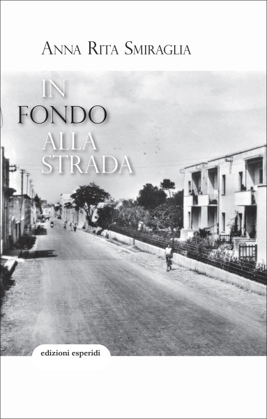 "In fondo alla strada", il libro di Anna Rita Smiraglia