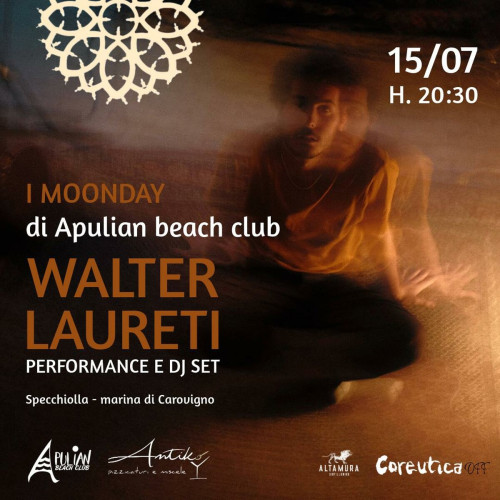 Moonday: Walter Laureti performance e dj set per Coreutica