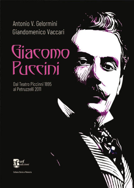 "Giacomo Puccini. Dal Teatro Piccinni 1895 al Petruzzelli 2011"
