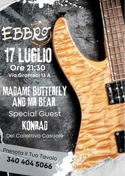 Concerto dei 'Madame Butterfly and Mr Bear". Special guest: Konrad, Collettivo Casuale