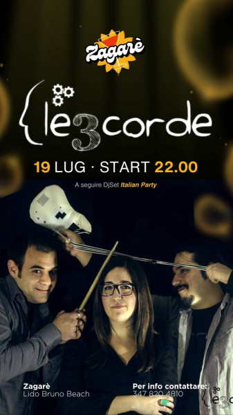 ZAGARE' Live Music On Stage "LE3CORDE" & DjSet ITALIAN PARTY