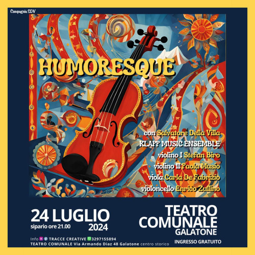 HUMORESQUE concerto per attore e quartetto d'archi