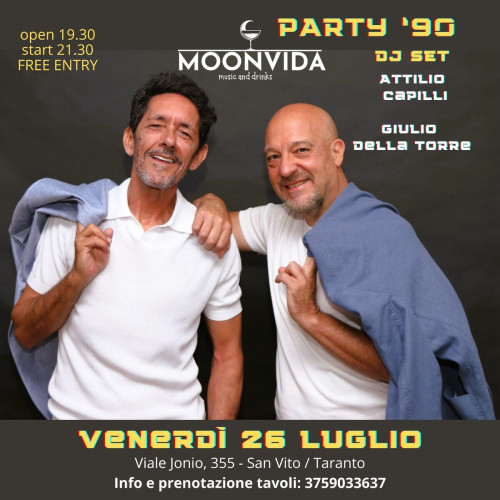 Party 90 con Attilio Capilli & Giulio Della Torre