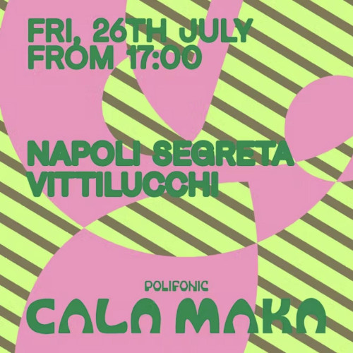 Daytime @ Maka Club w/ Napoli Segreta, Vittilucchi